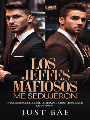 cover image of Los Jeffes Mafiosos me Sedujeron